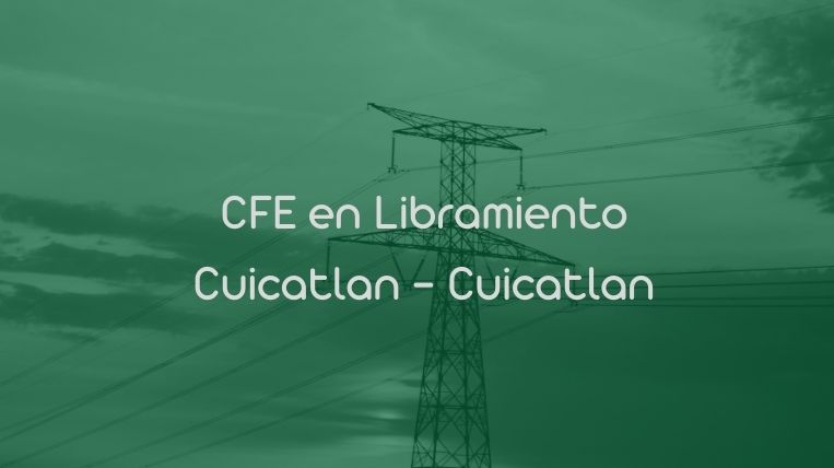 CFE en Libramiento Cuicatlan – Cuicatlan