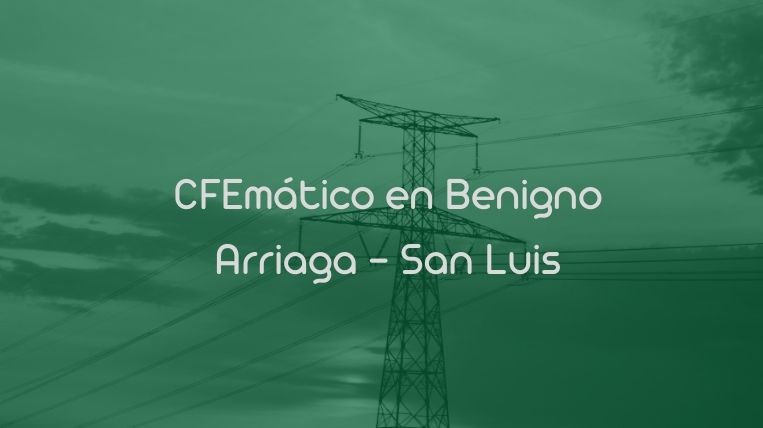 CFEmático en Benigno Arriaga – San Luis