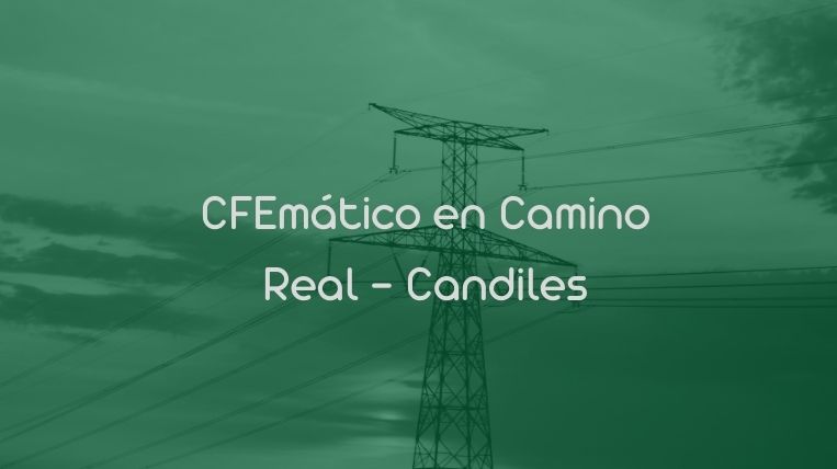 CFEmático en Camino Real – Candiles