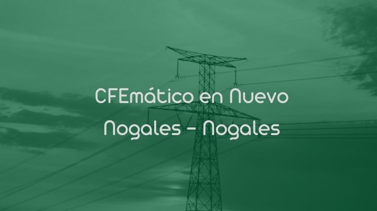 CFEmático en Nuevo Nogales – Nogales