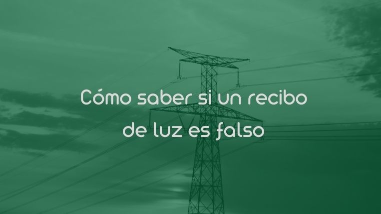Cómo saber si un recibo de luz es falso