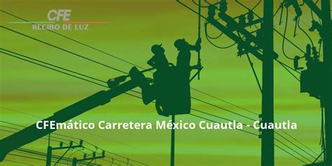 Desenmarañando CFEmático: Luces y sombras en la carretera México Cuautla