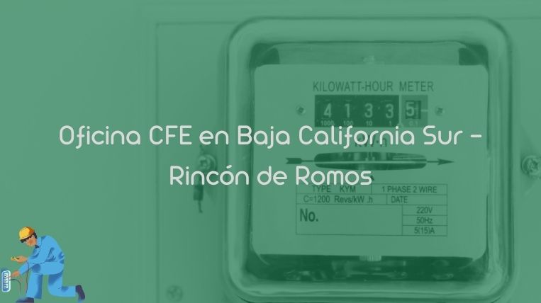 Oficina CFE en Baja California Sur – Rincón de Romos