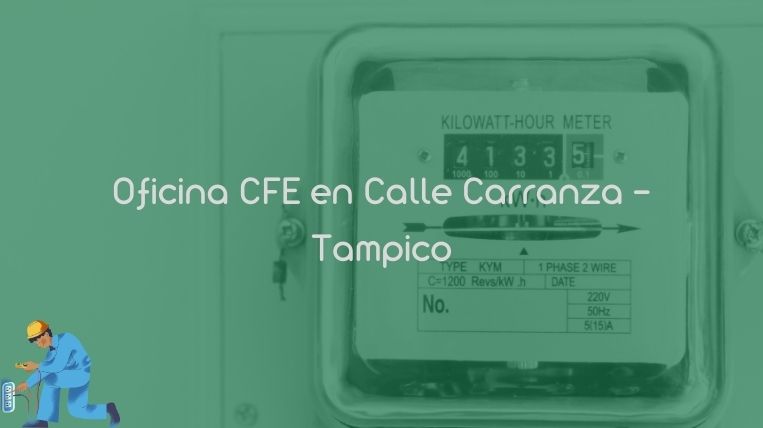 Oficina CFE en Calle Carranza – Tampico