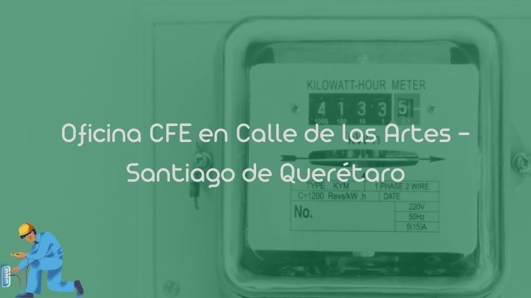 Oficina CFE en Calle de las Artes – Santiago de Querétaro