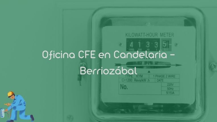 Oficina CFE en Candelaria – Berriozábal