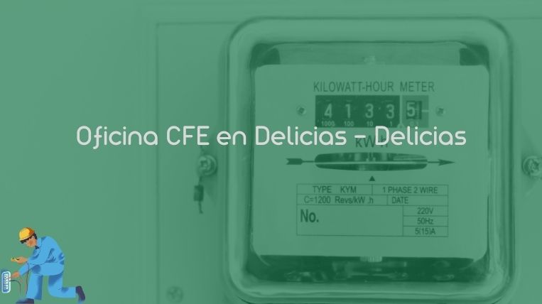 Oficina CFE en Delicias – Delicias