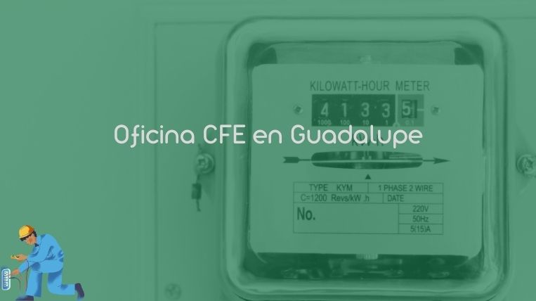 Oficina CFE en Guadalupe – Guadalupe