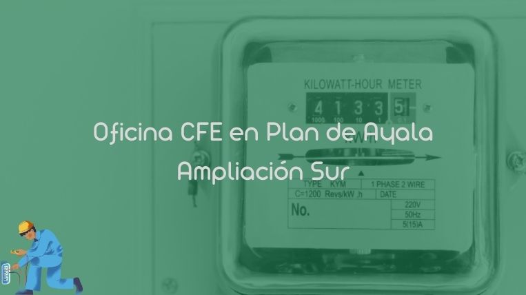 Oficina CFE en Plan de Ayala Ampliación Sur