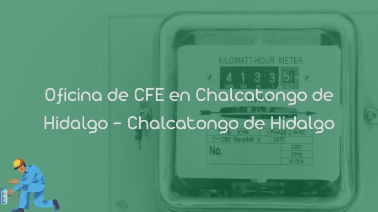 Oficina de CFE en Chalcatongo de Hidalgo – Chalcatongo de Hidalgo