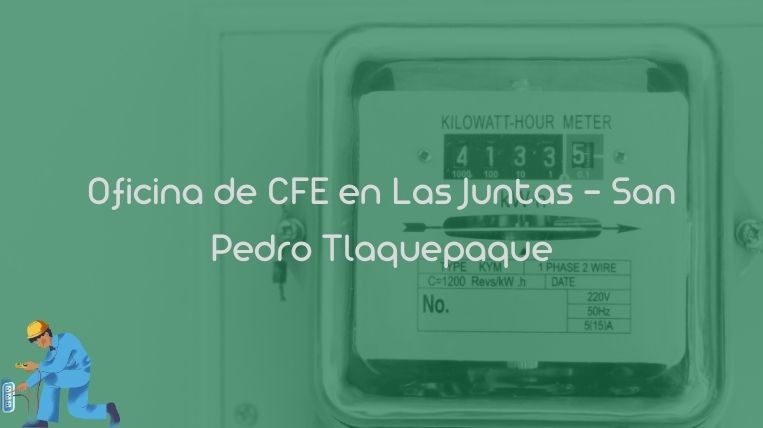 Oficina de CFE en Las Juntas – San Pedro Tlaquepaque