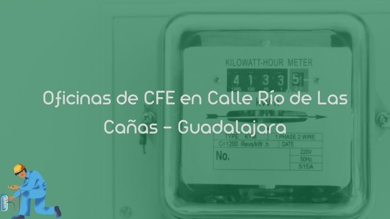 Oficinas de CFE en Calle Río de Las Cañas – Guadalajara