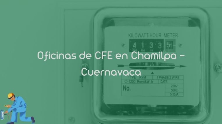 Oficinas de CFE en Chamilpa – Cuernavaca