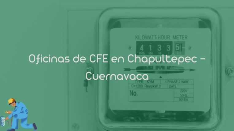 Oficinas de CFE en Chapultepec – Cuernavaca
