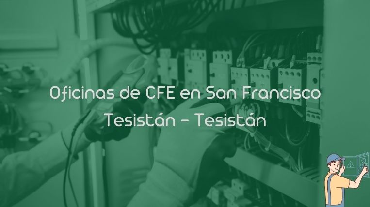 Oficinas de CFE en San Francisco Tesistán – Tesistán