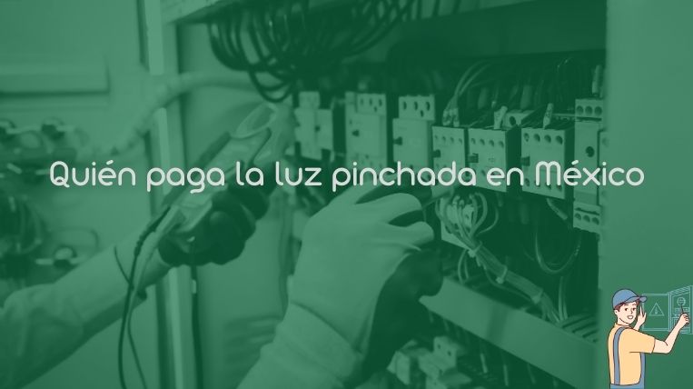 Quién paga la luz pinchada en México