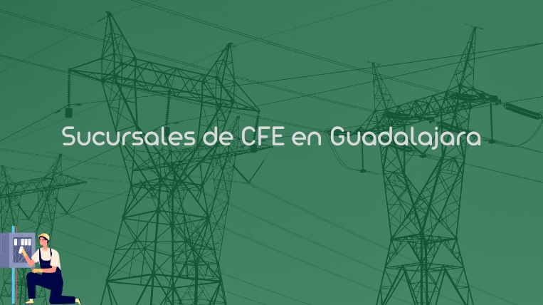 Sucursales de CFE en Guadalajara