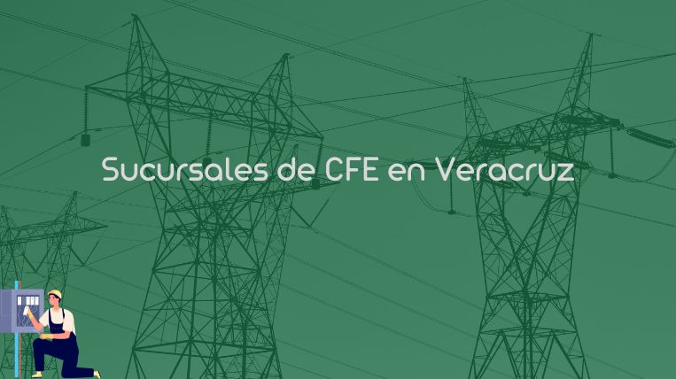 Sucursales de CFE en Veracruz